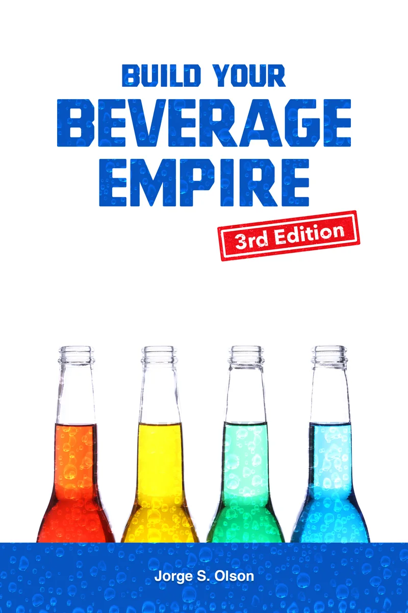 Build Your Beverage Empire, third edition, front cover