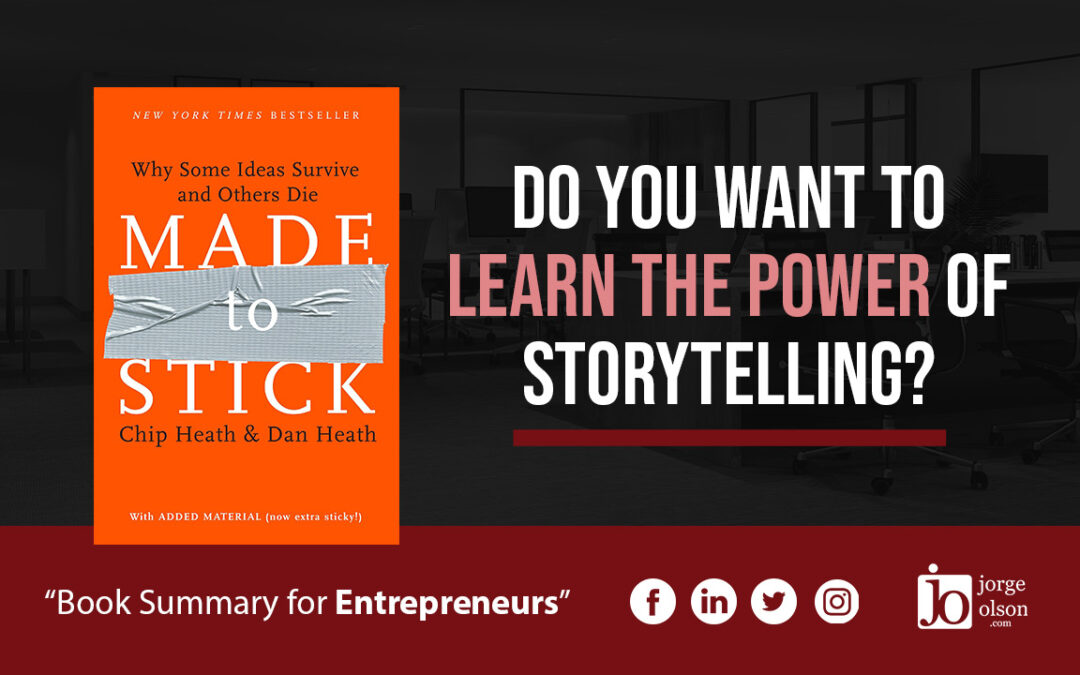 Book Review: Made to Stick “Why Some Ideas Survive and Others Die. By Chip Heath and Dan Heath